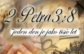 2. Petra 3:8 — „jeden den je jako tisíc let“